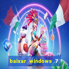 baixar windows 7 ultimate 64 bits com todos os drivers